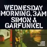 Simon & Garfunkel: Wednesday Morning, 3 A.M.