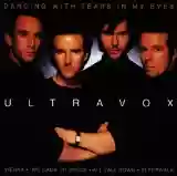Ultravox: Dancing With Tears In My Eyes