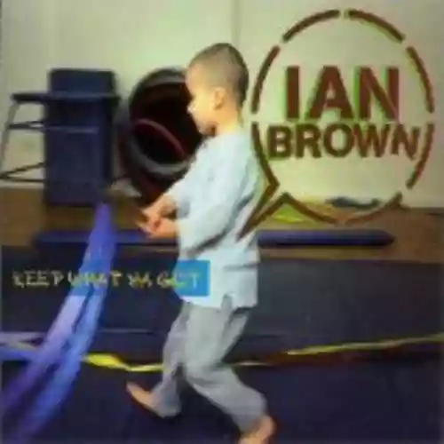 Cover Ian Brown - Keep What Ya Got