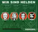 Wir sind Helden: Denkmal