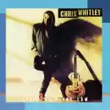Chris Whitley: Living With the Law