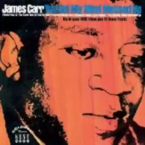 Cover James Carr - You Got My Mind Messed Up