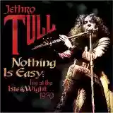 Jethro Tull: Nothing Is Easy: Live at the Isle of Wight 1970