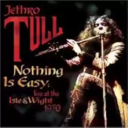 Cover di Nothing Is Easy: Live at the Isle of Wight 1970