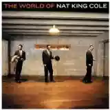 Nat King Cole: The World Of Nat King Cole