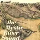 Abunai!: The Mystic River Sound
