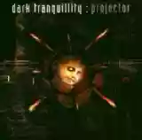 Dark Tranquillity: Projector