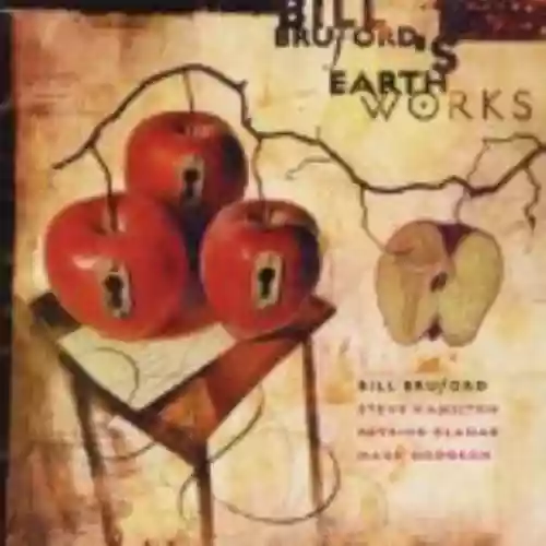 Cover Bill Bruford's Earthworks - A Part, Yet Apart