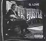 G. Love: The Hustle