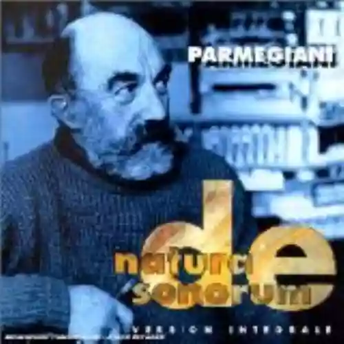 Cover Bernard Parmegiani - De Natura Sonorum