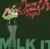 Death In Vegas: Milk It