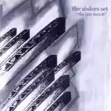The Aislers Set: The Last Match