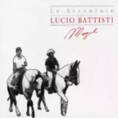 Cover Lucio Battisti - Le avventure di Lucio Battisti e Mogol