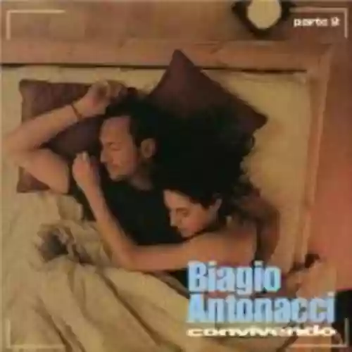 Cover Biagio Antonacci - Convivendo, parte 2