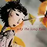 Maggie Roche: Why the Long Face