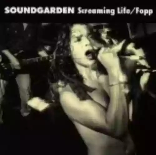 Cover Soundgarden - Screaming Life / Fopp