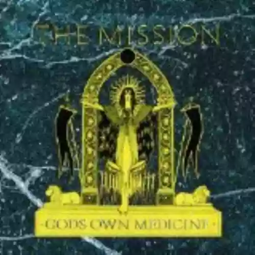 Cover The Mission - Godʼs Own Medicine