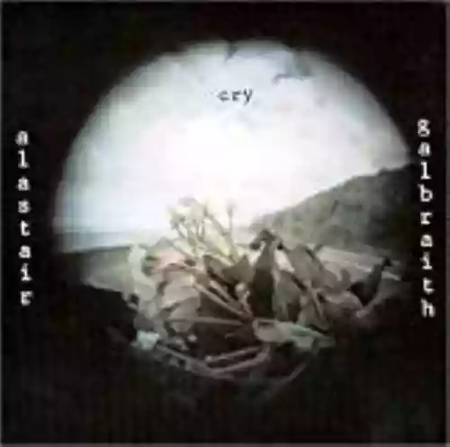 Cover Alastair Galbraith - Cry