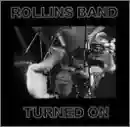 Rollins Band: Turned On