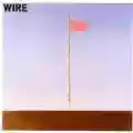 <b>Wire</b> • Pink Flag