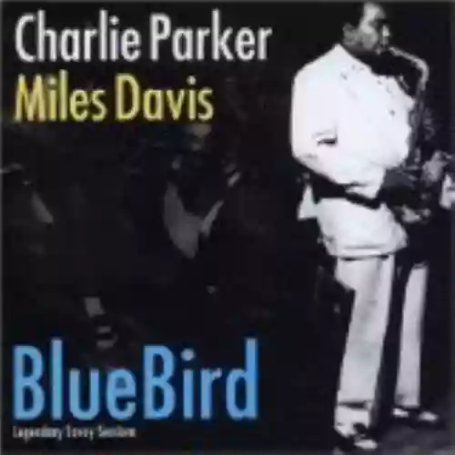 Cover Charlie Parker - Blue Bird: Legendary Savoy Sessions