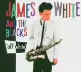 James White and The Blacks: Off White