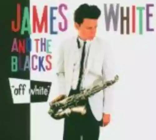 Cover James White and The Blacks - Off White