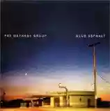 Pat Metheny Group: Blue Asphalt