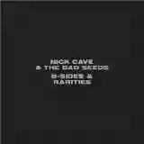 Nick Cave And The Bad Seeds: B-Sides & Rarities