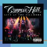 Cypress Hill: Live at the Fillmore