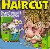 George Thorogood & The Destroyers: Haircut