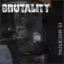 Brutality: In Mourning