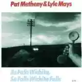 Lyle Mays: As Falls Wichita, So Falls Wichita Falls