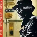 Tony MacAlpine: Maximum Security
