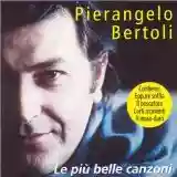 Pierangelo Bertoli: Le più belle canzoni