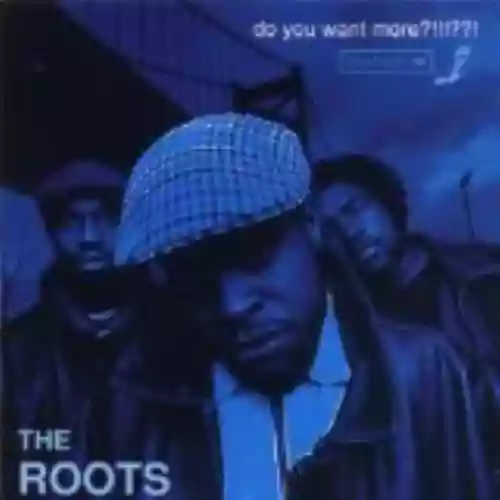 Cover The Roots - Do You Want More?!!!??!