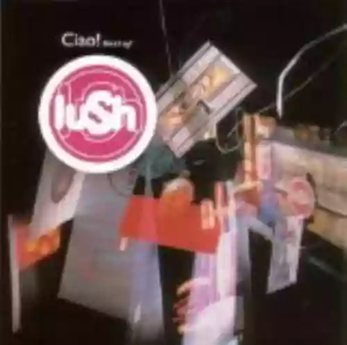 Cover Lush - Ciao! Best of Lush