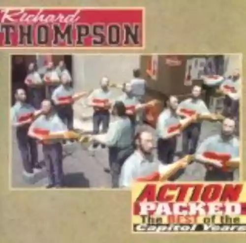 Cover Richard Thompson - Action Packed: The Best of the Capitol Years