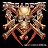 Megadeth: Killing Is My Business... And Business Is Good!