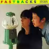 Fastbacks: Zücker