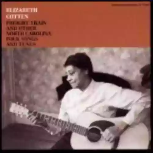 Cover Elizabeth Cotten - Folksongs and Instrumentals With Guitar