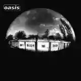 Oasis: Don't Believe the Truth