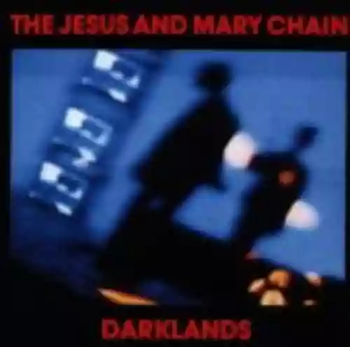 Cover The Jesus and Mary Chain - Darklands
