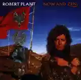Robert Plant: Now and Zen