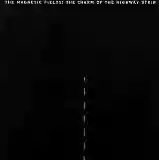 The Magnetic Fields: The Charm of the Highway Strip