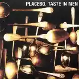 Placebo: Taste in Men