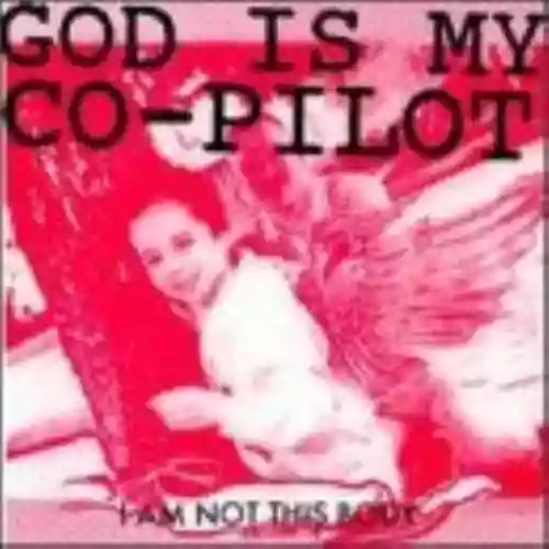 Cover God Is My Co-Pilot - I Am Not This Body
