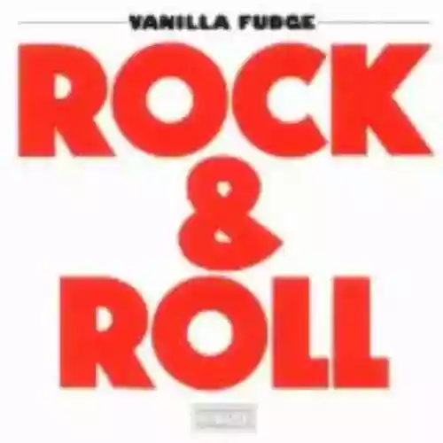 Cover Vanilla Fudge - Rock & Roll