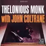 Thelonious Monk & John Coltrane: Thelonious Monk With John Coltrane