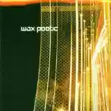 Wax Poetic: Wax Poetic